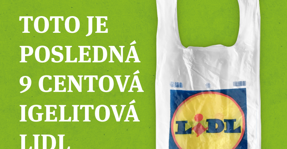 Posledná 9 centová igelitová Lidl taška